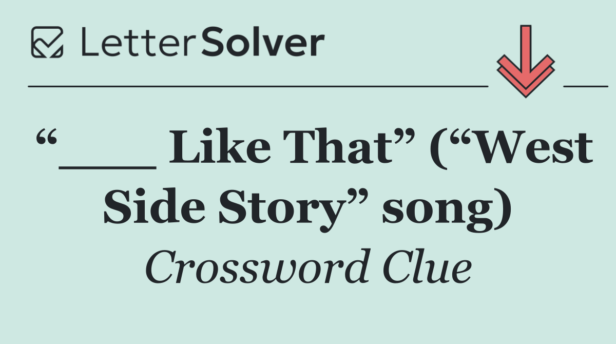 “___ Like That” (“West Side Story” song)