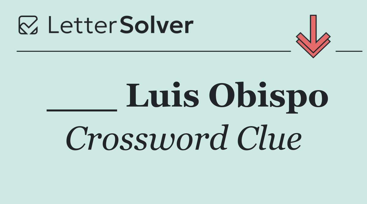 ___ Luis Obispo