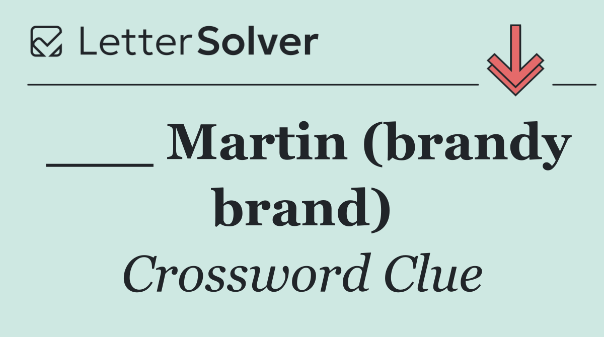 ___ Martin (brandy brand)