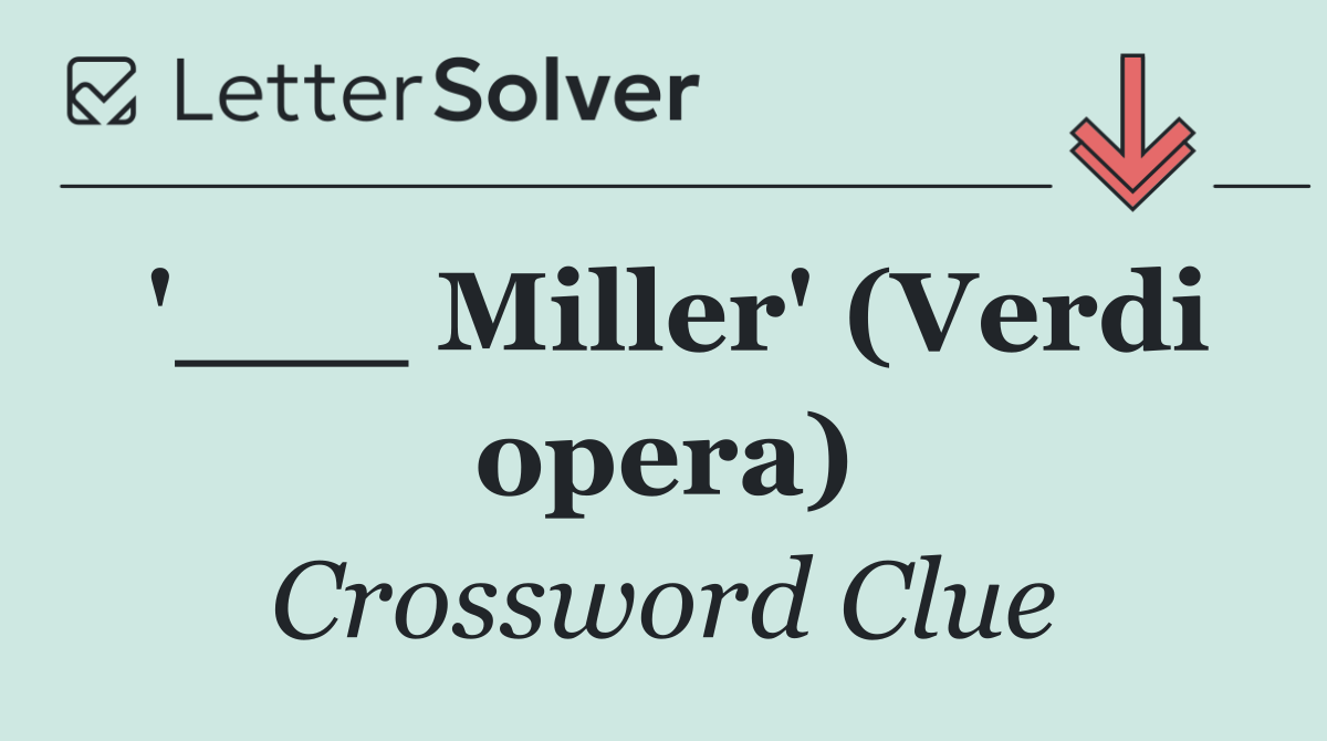 '___ Miller' (Verdi opera)