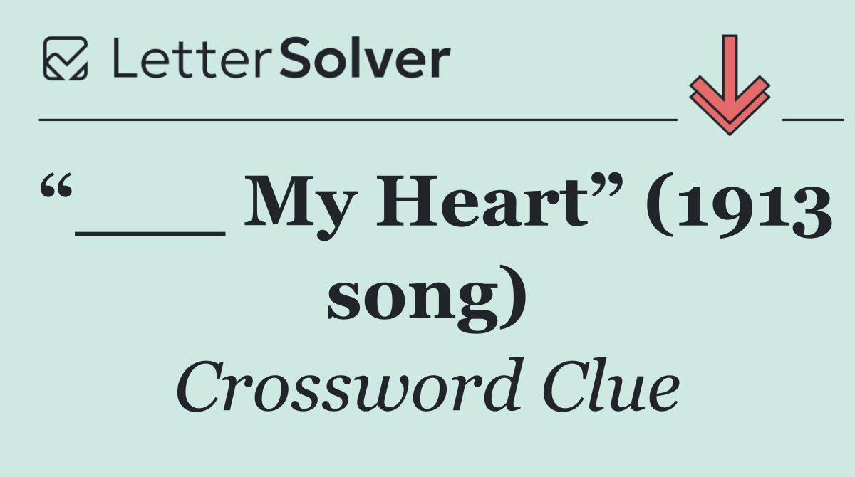 “___ My Heart” (1913 song)