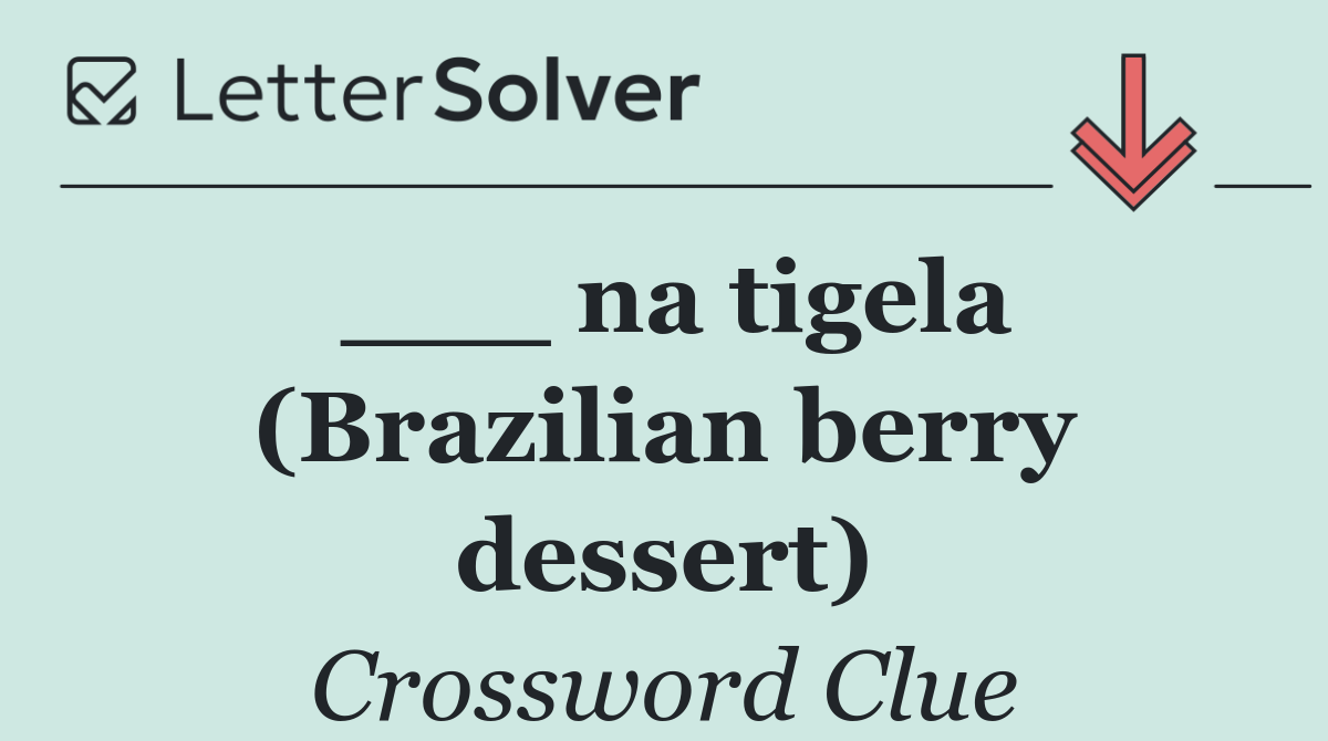 ___ na tigela (Brazilian berry dessert)