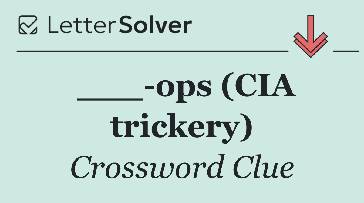 ___ ops (CIA trickery)