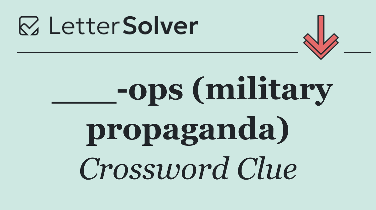 ___ ops (military propaganda)