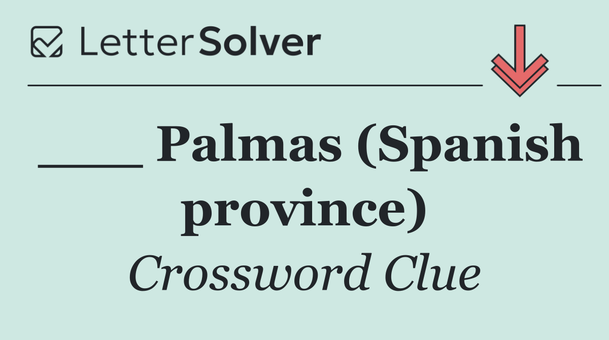 ___ Palmas (Spanish province)