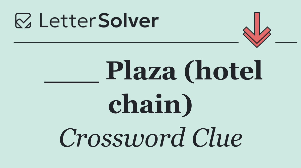 ___ Plaza (hotel chain)