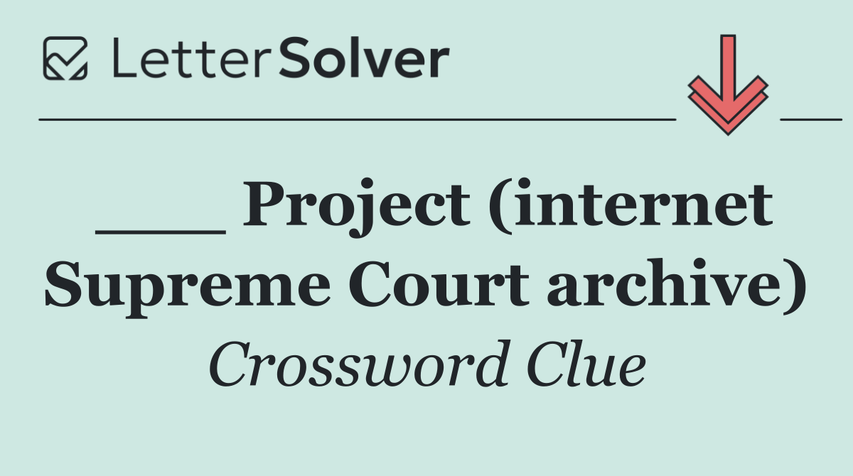 ___ Project (internet Supreme Court archive)