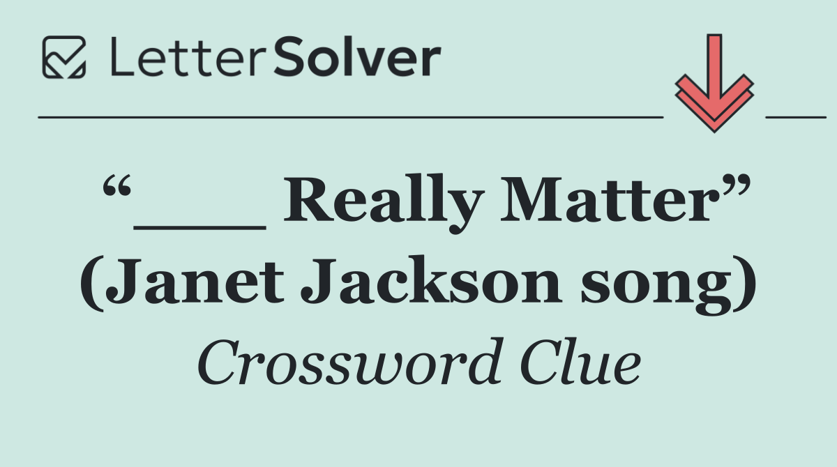 “___ Really Matter” (Janet Jackson song)