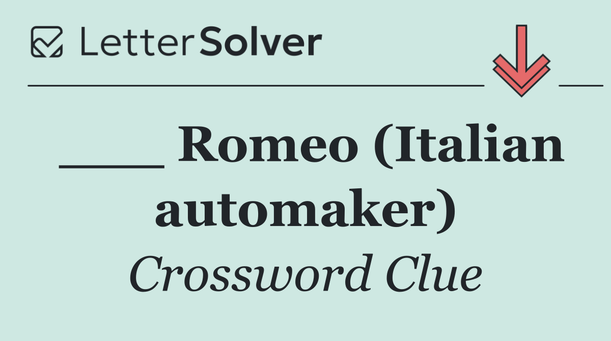 ___ Romeo (Italian automaker)