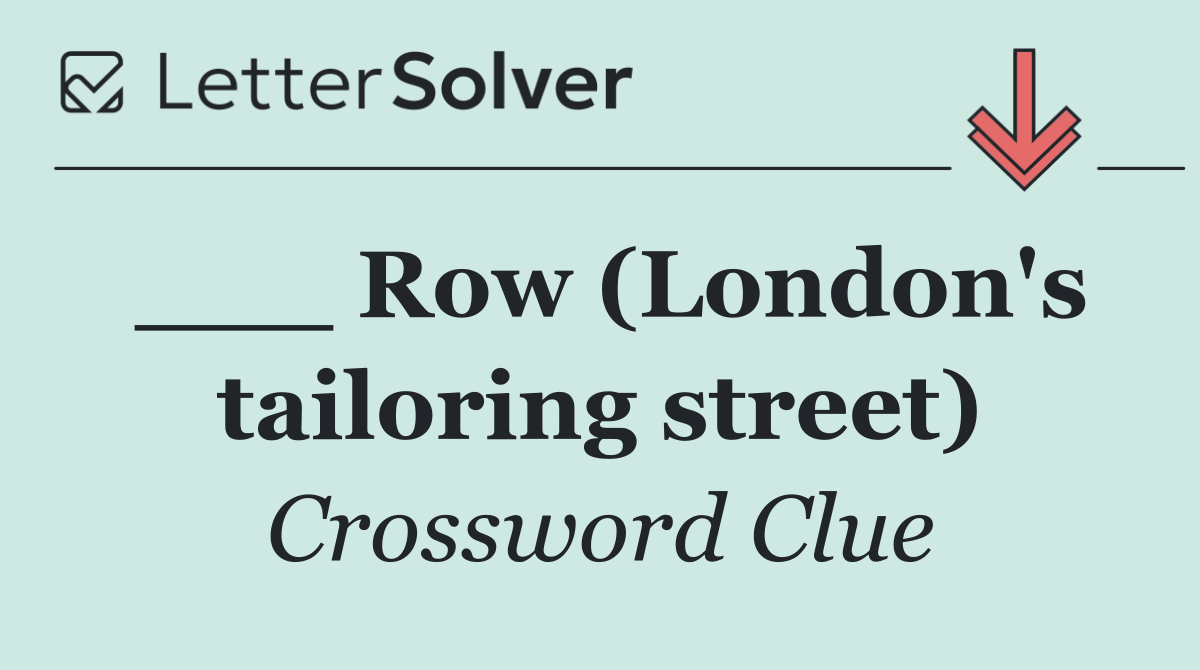 ___ Row (London's tailoring street)