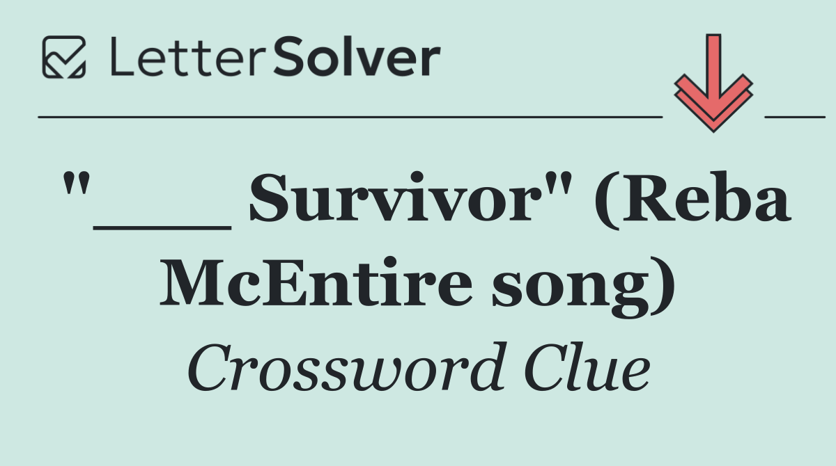 "___ Survivor" (Reba McEntire song)