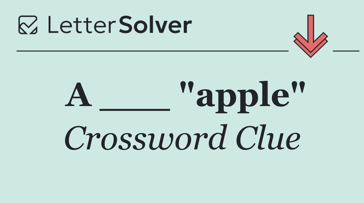 A ___ "apple"