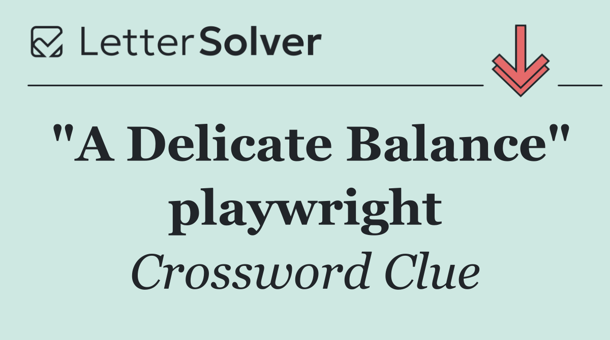 "A Delicate Balance" playwright