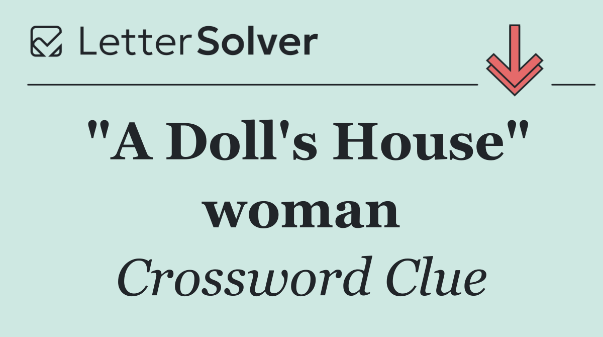 "A Doll's House" woman