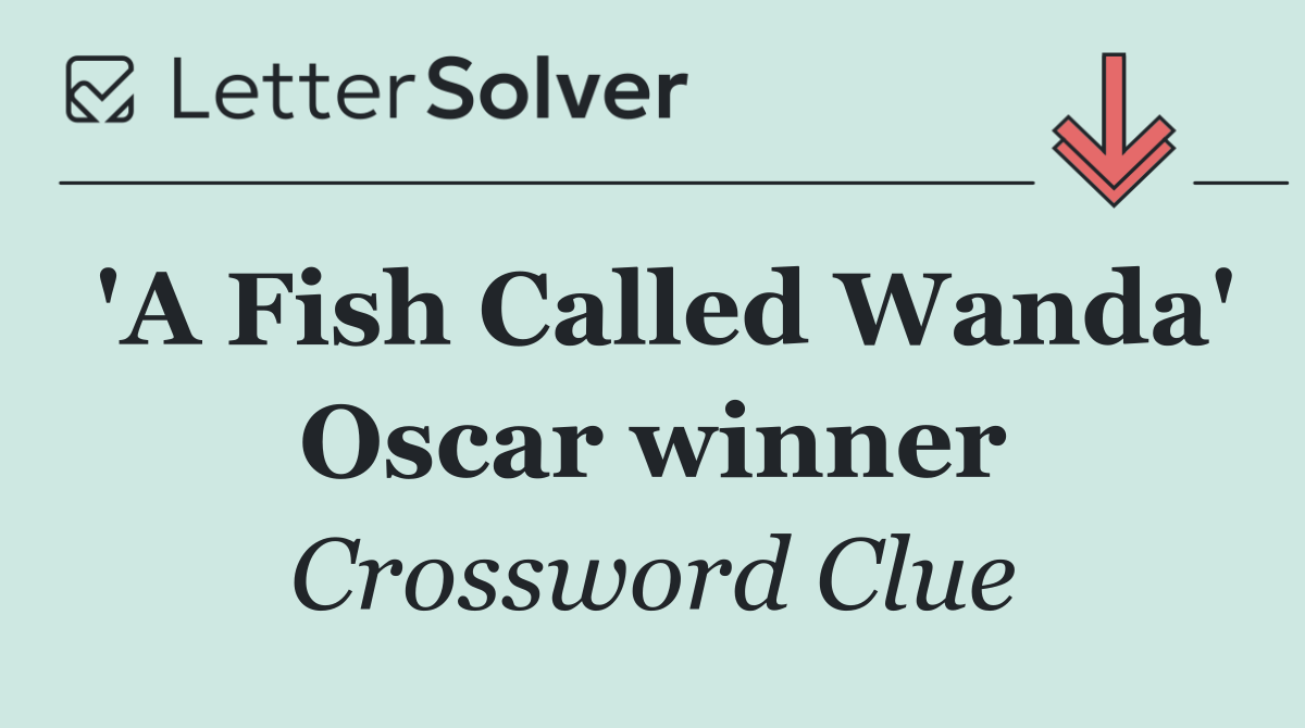 'A Fish Called Wanda' Oscar winner