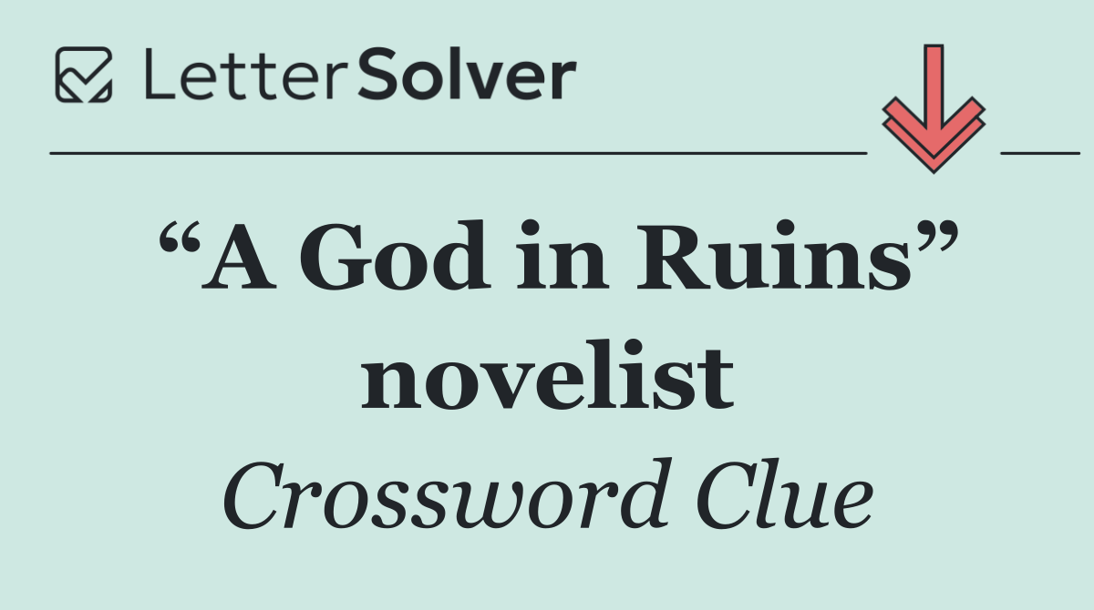 “A God in Ruins” novelist