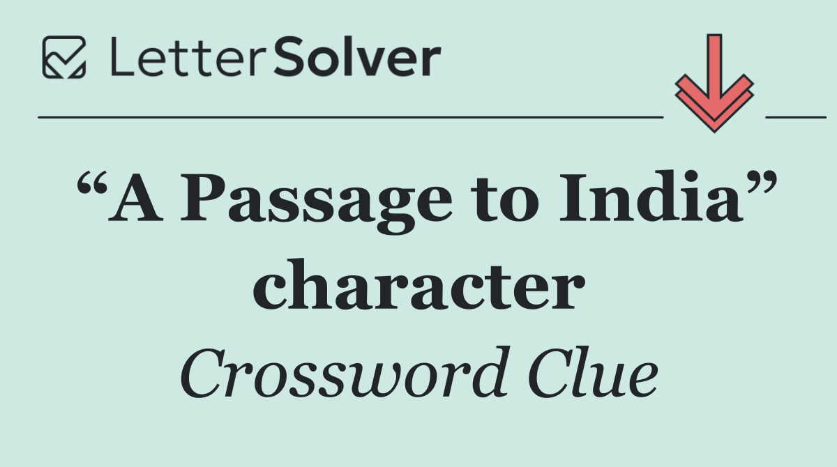 “A Passage to India” character