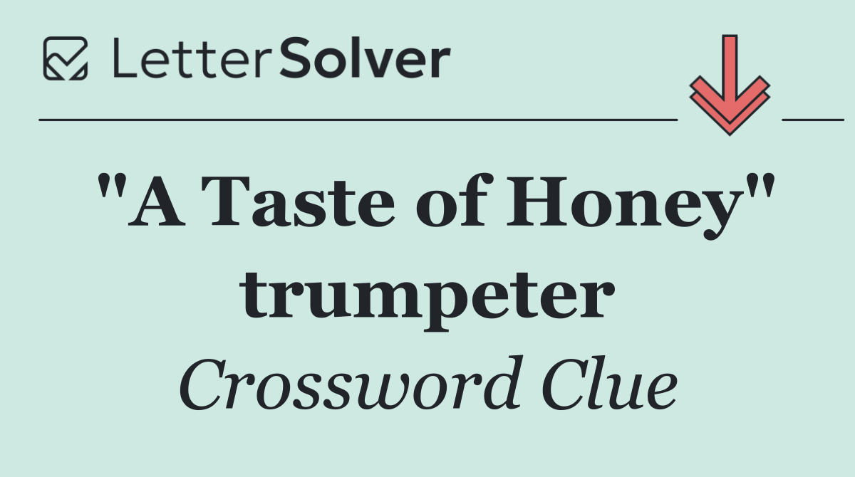 "A Taste of Honey" trumpeter