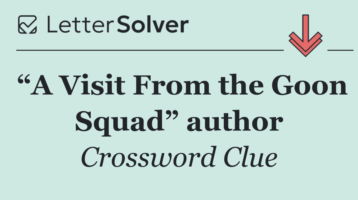 “A Visit From the Goon Squad” author