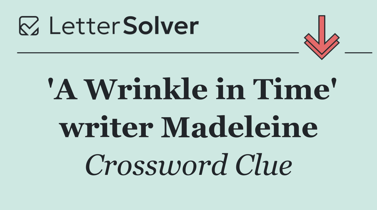 'A Wrinkle in Time' writer Madeleine