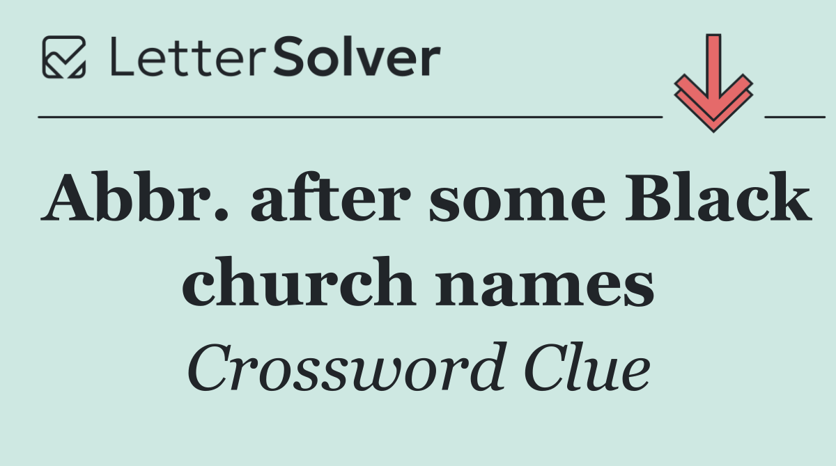 Abbr. after some Black church names