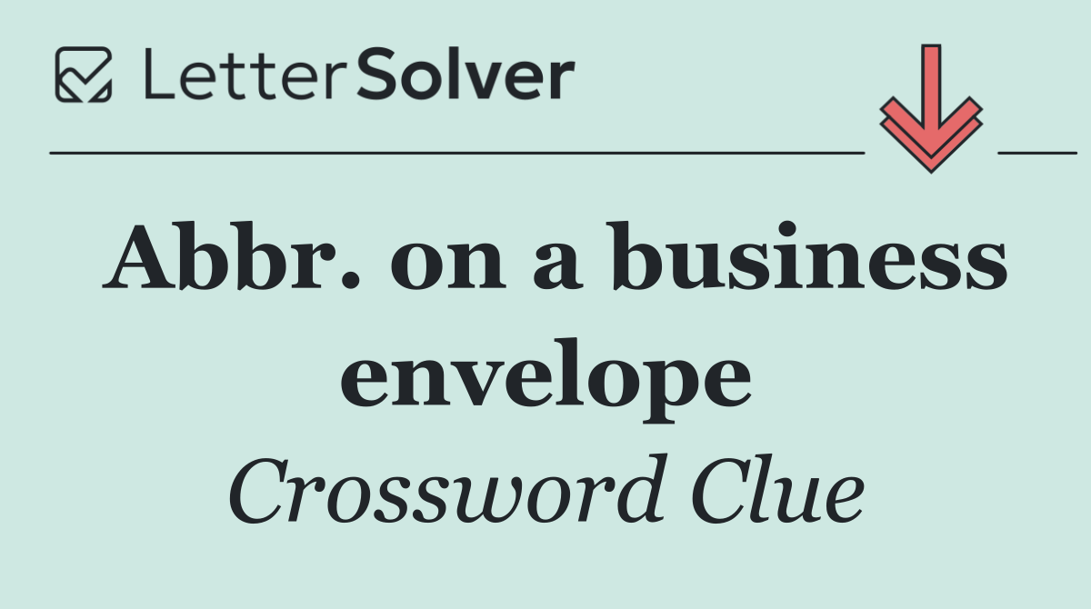 Abbr. on a business envelope