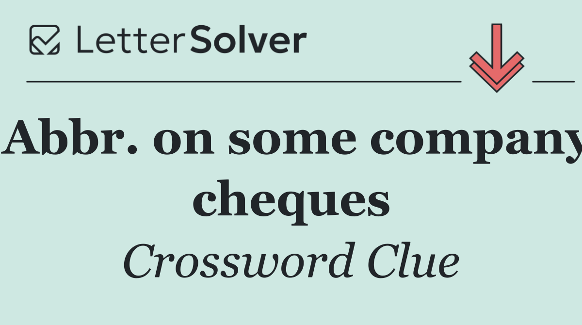 Abbr. on some company cheques