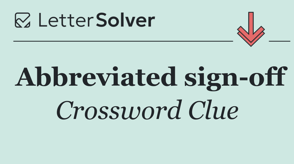 Abbreviated sign off
