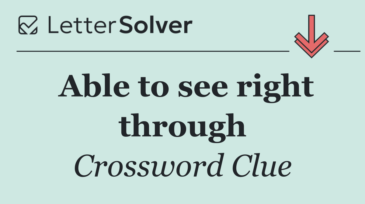 Able to see right through