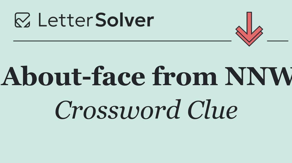 About face from NNW