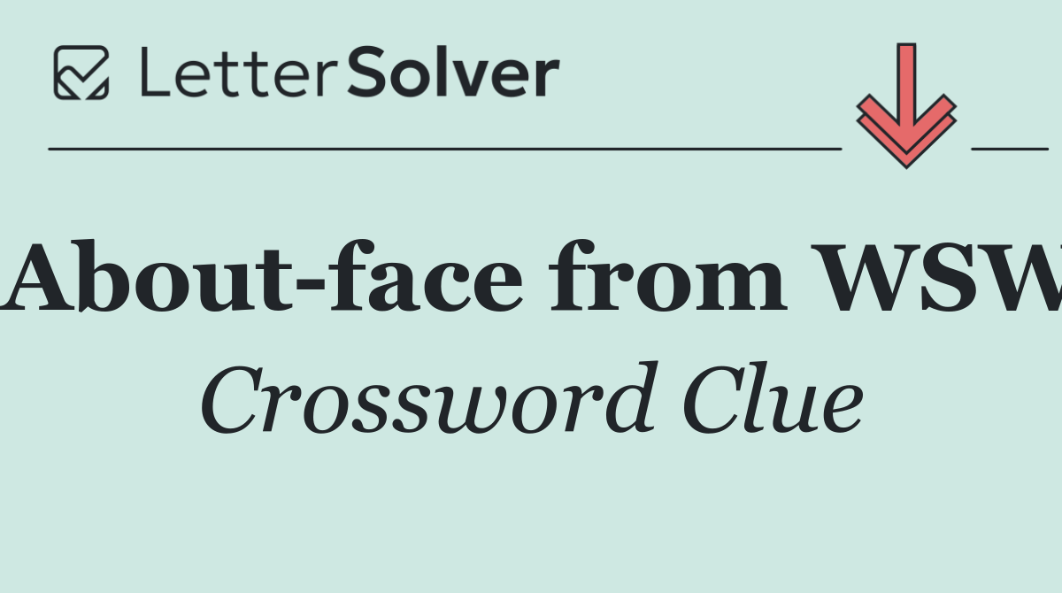 About face from WSW