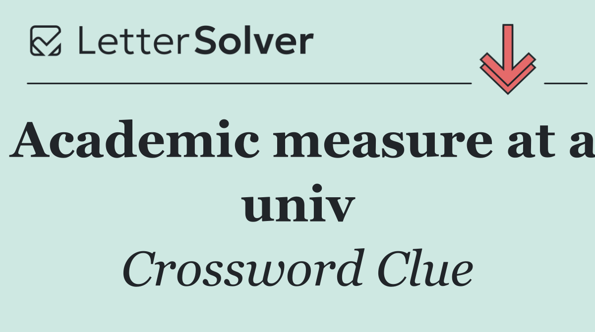 Academic measure at a univ
