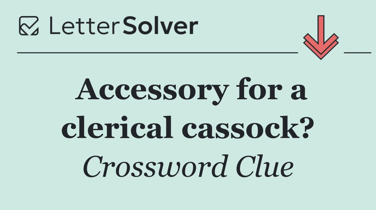 Accessory for a clerical cassock?