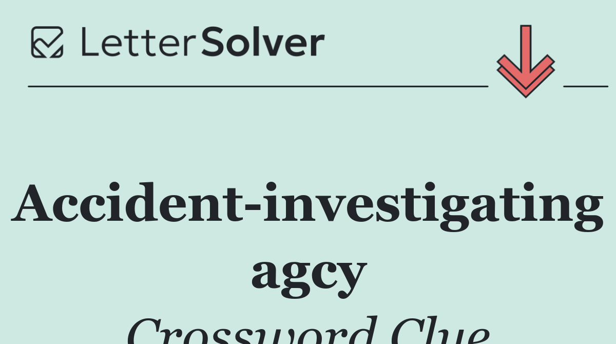 Accident investigating agcy