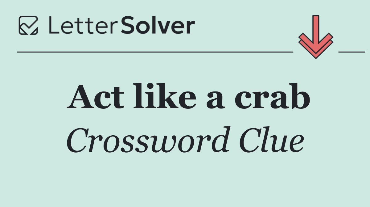 Act like a crab