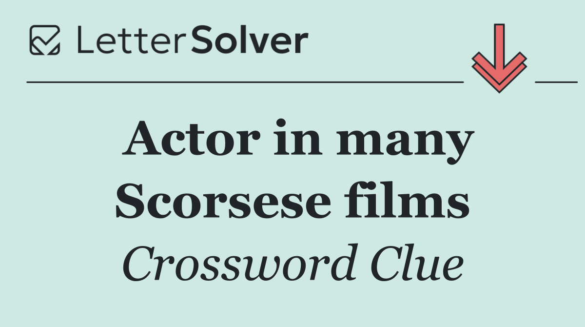 Actor in many Scorsese films