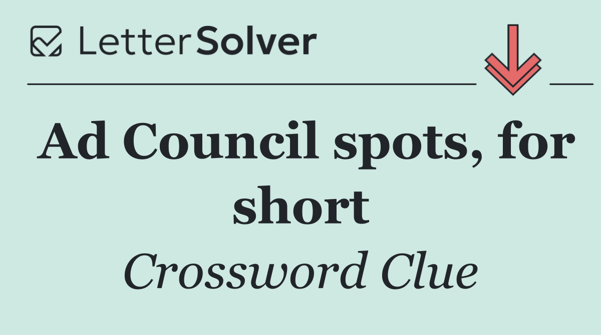 Ad Council spots, for short
