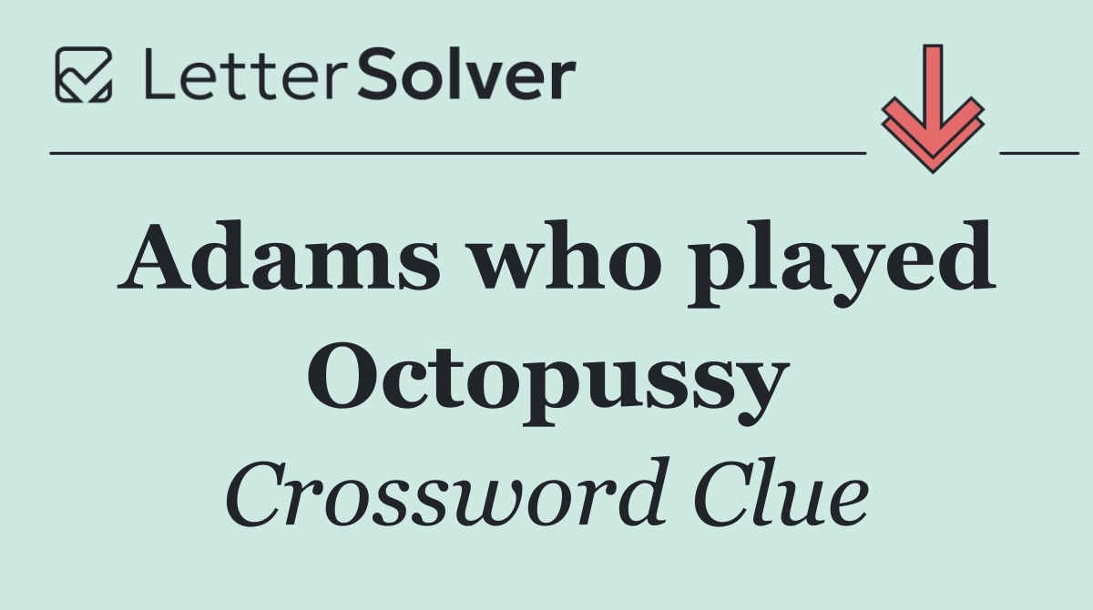 Adams who played Octopussy
