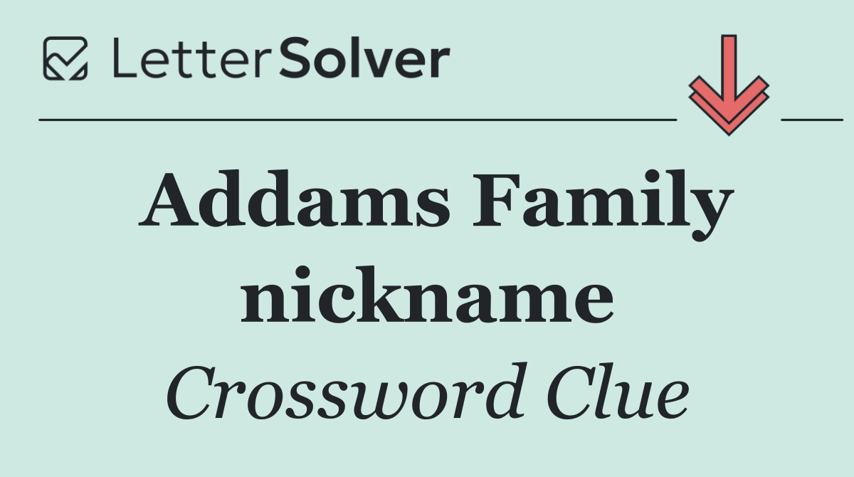 Addams Family nickname
