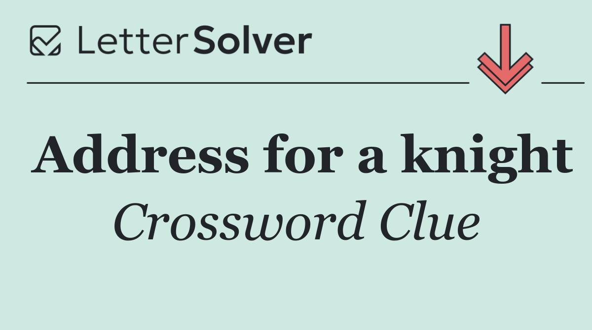Address for a knight