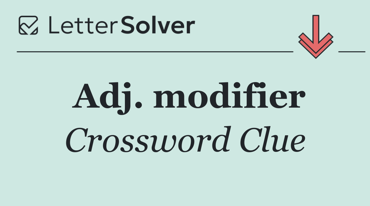 Adj. modifier