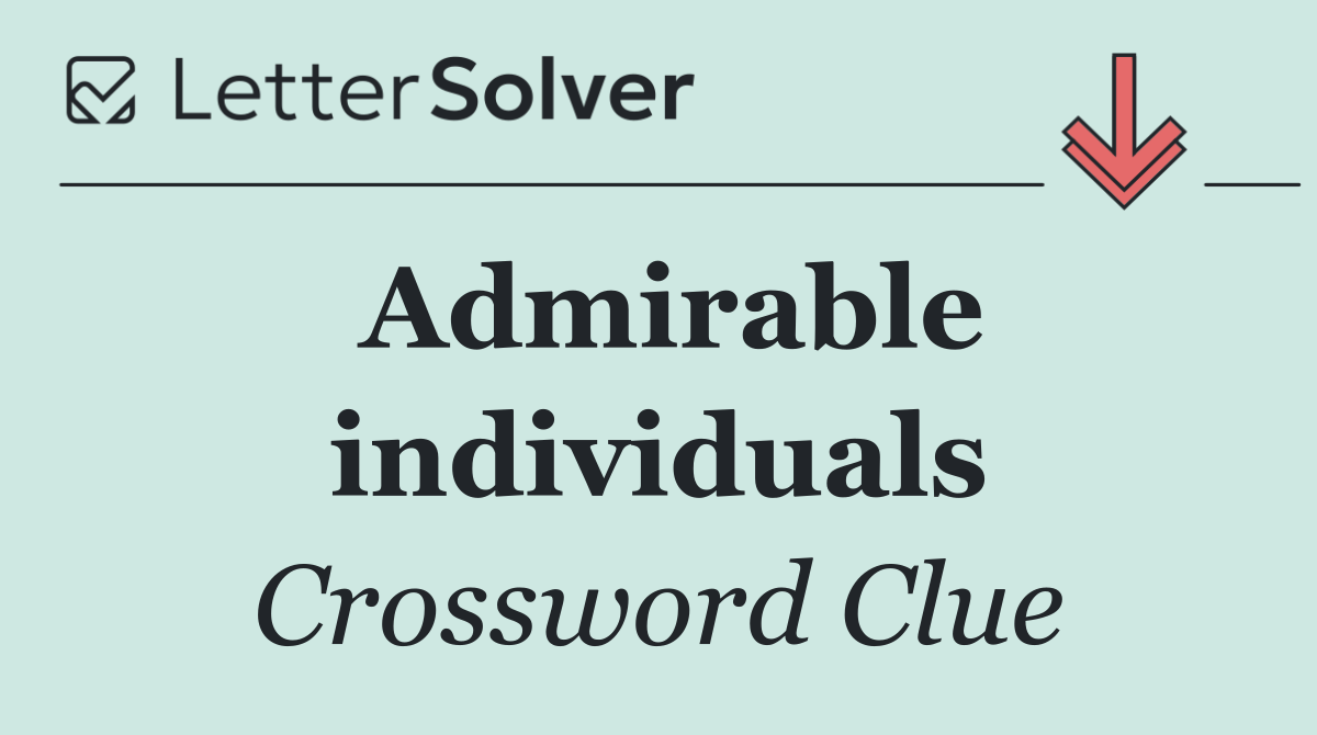 Admirable individuals