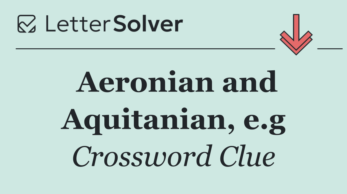 Aeronian and Aquitanian, e.g