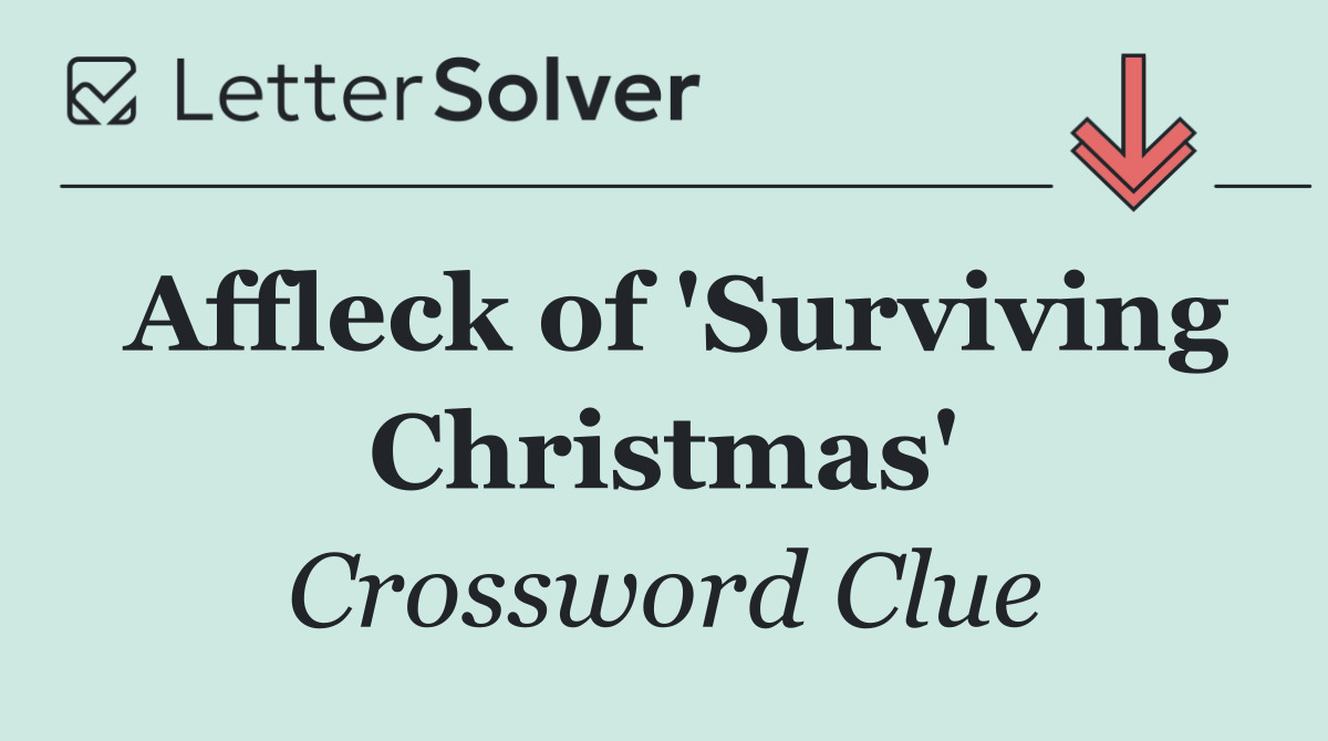 Affleck of 'Surviving Christmas'