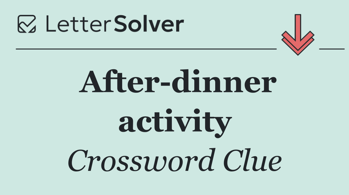 After dinner activity
