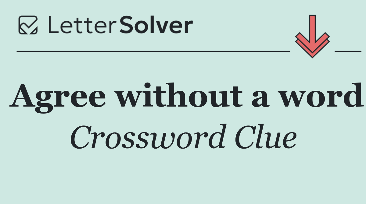 Agree without a word