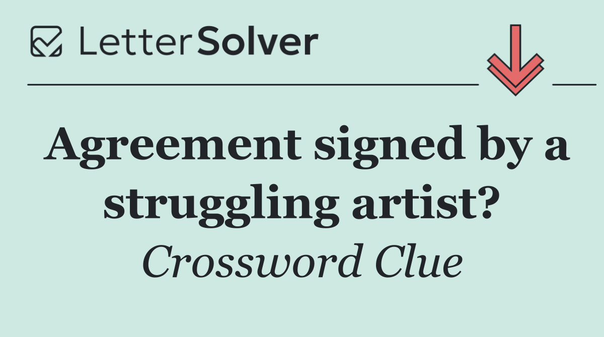 Agreement signed by a struggling artist?