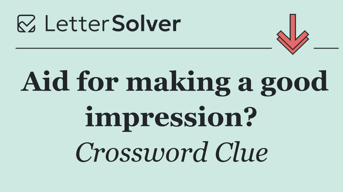 Aid for making a good impression?