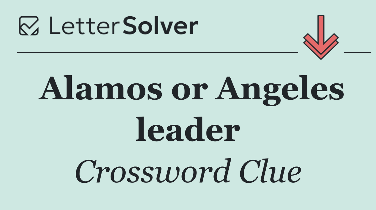 Alamos or Angeles leader