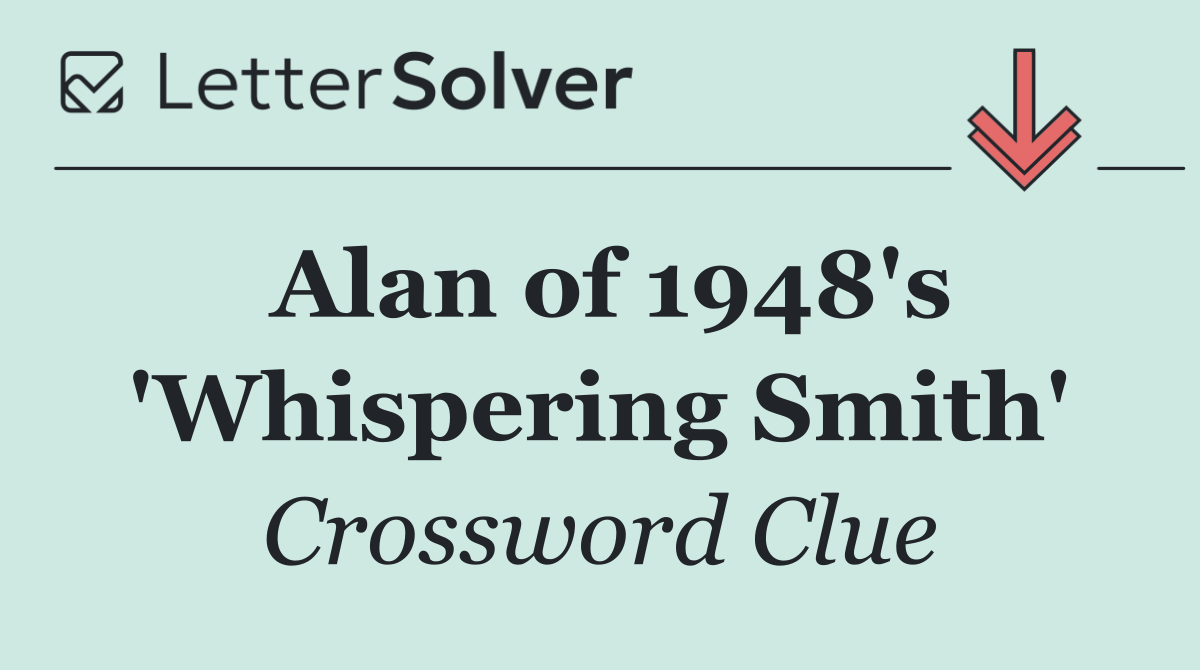Alan of 1948's 'Whispering Smith'